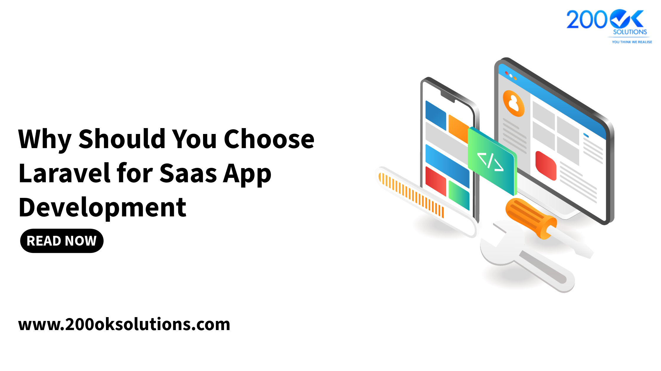 200OK Solutions blog banner titled “Why Should You Choose Laravel for SaaS App Development,” featuring a software development illustration with desktop and mobile interfaces, coding symbols, and development tools.