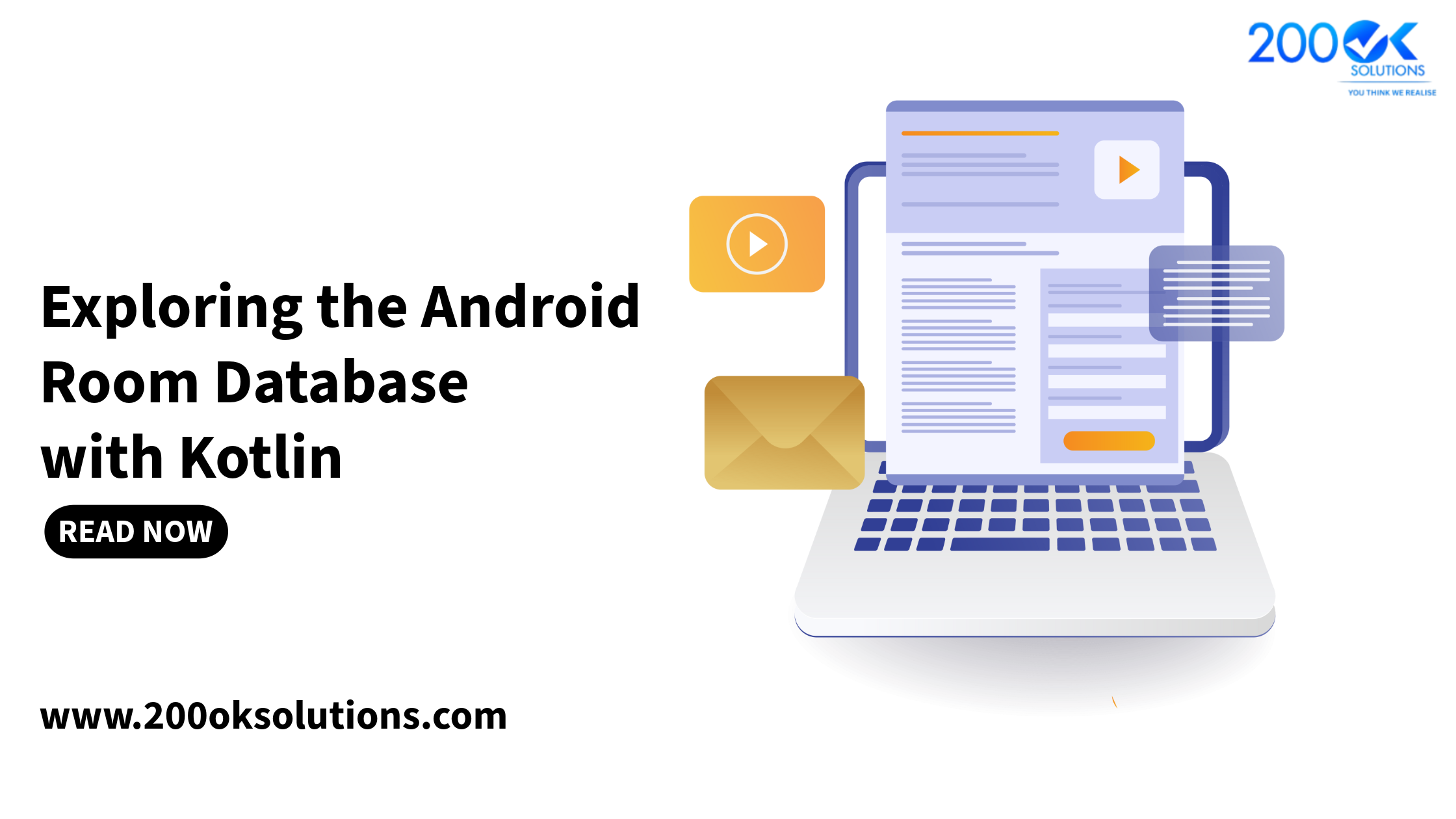 200OK Solutions blog banner titled “Exploring the Android Room Database with Kotlin,” featuring a laptop, database interface, and digital communication icons illustrating Android app development and local data storage using Kotlin.