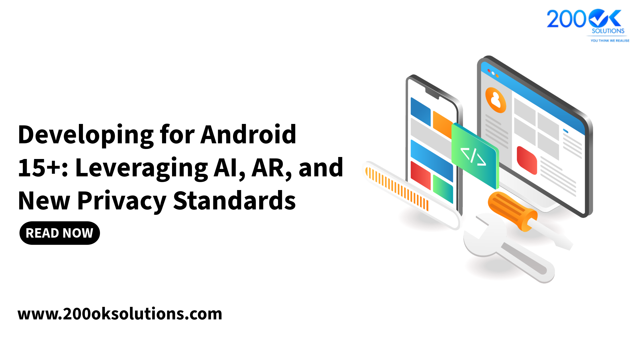 Android app development by 200OK Solutions using AI, augmented reality (AR), and modern privacy standards for Android 15 and beyond.