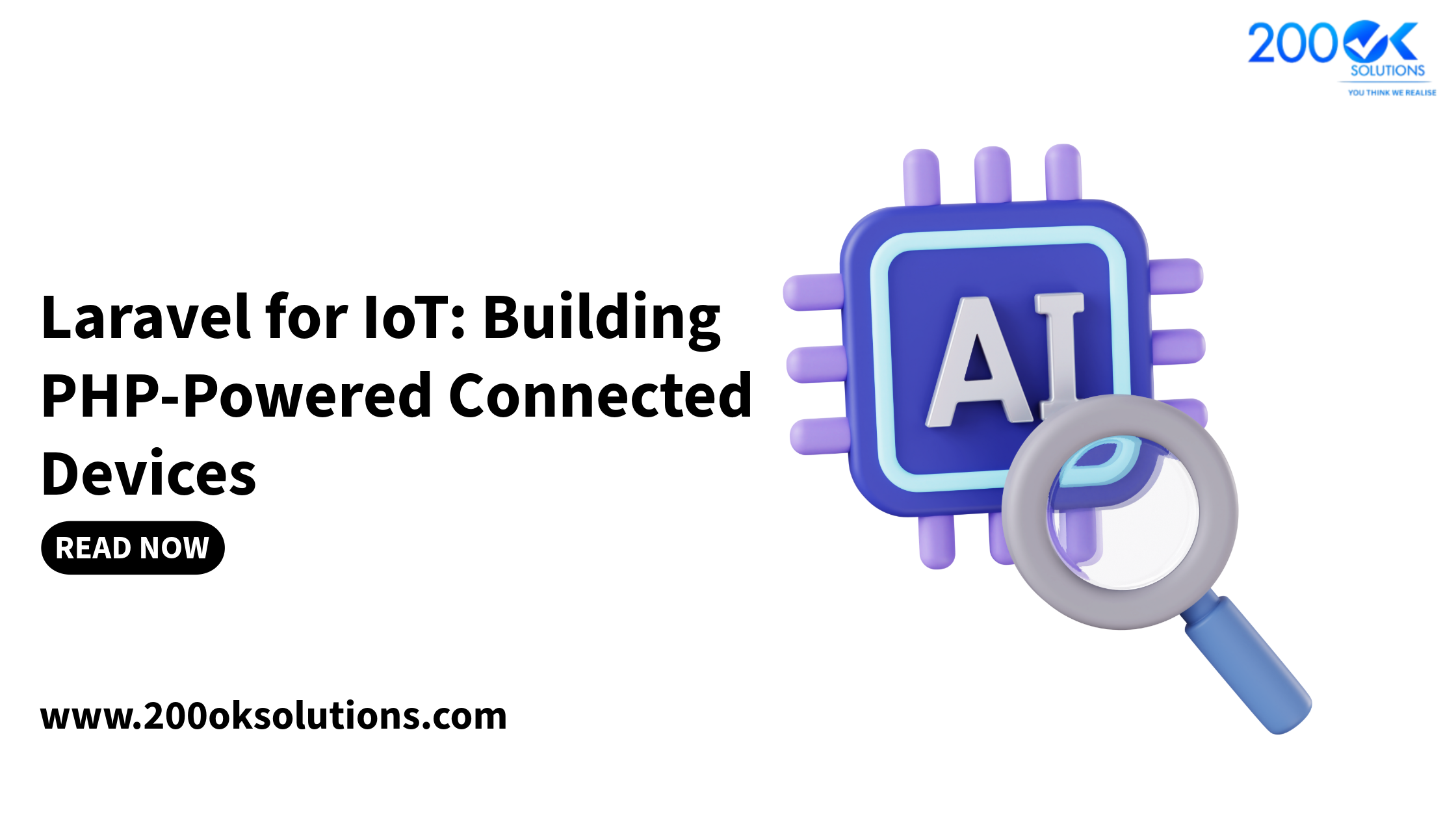 Laravel for IoT: Building PHP-Powered Connected Devices with secure, scalable IoT development using the Laravel framework | 200OK Solutions
