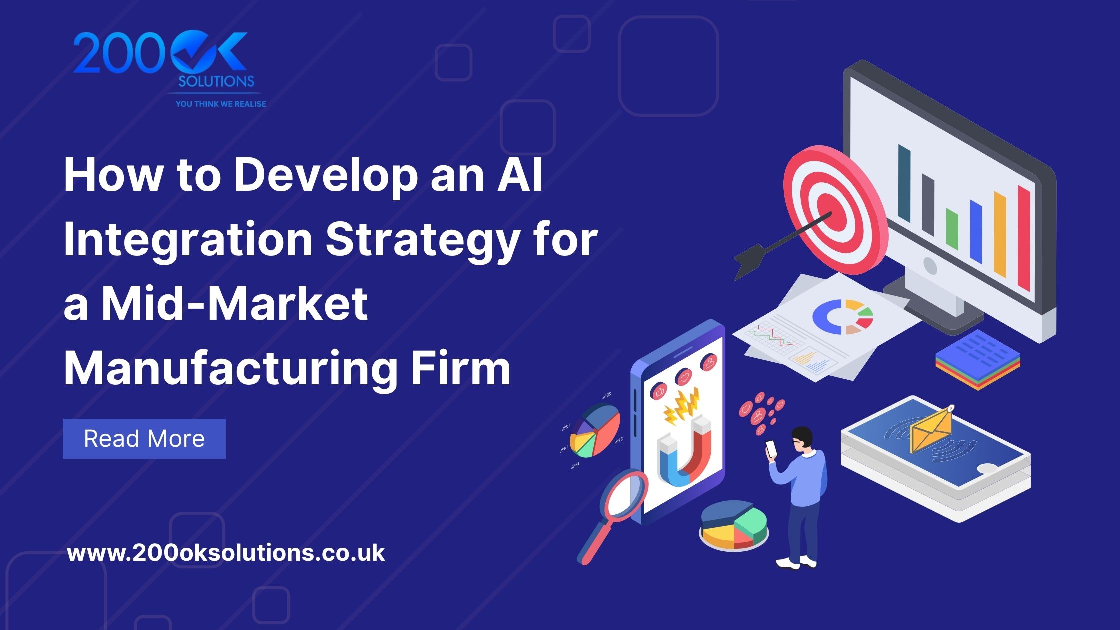 Banner showing 200OK Solutions logo and title ‘How to Develop an AI Integration Strategy for a Mid-Market Manufacturing Firm’ with business analytics graphics, charts, and target icon — www.200oksolutions.co.uk