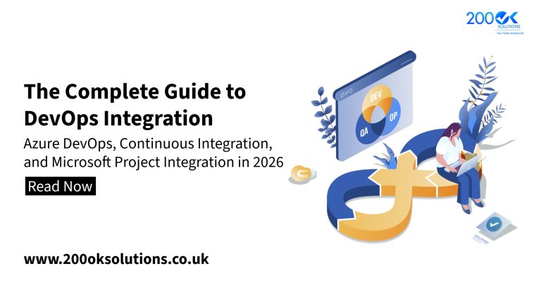 The Complete Guide to DevOps Integration: Azure DevOps, Continuous Integration, and Microsoft Project Integration in 2026