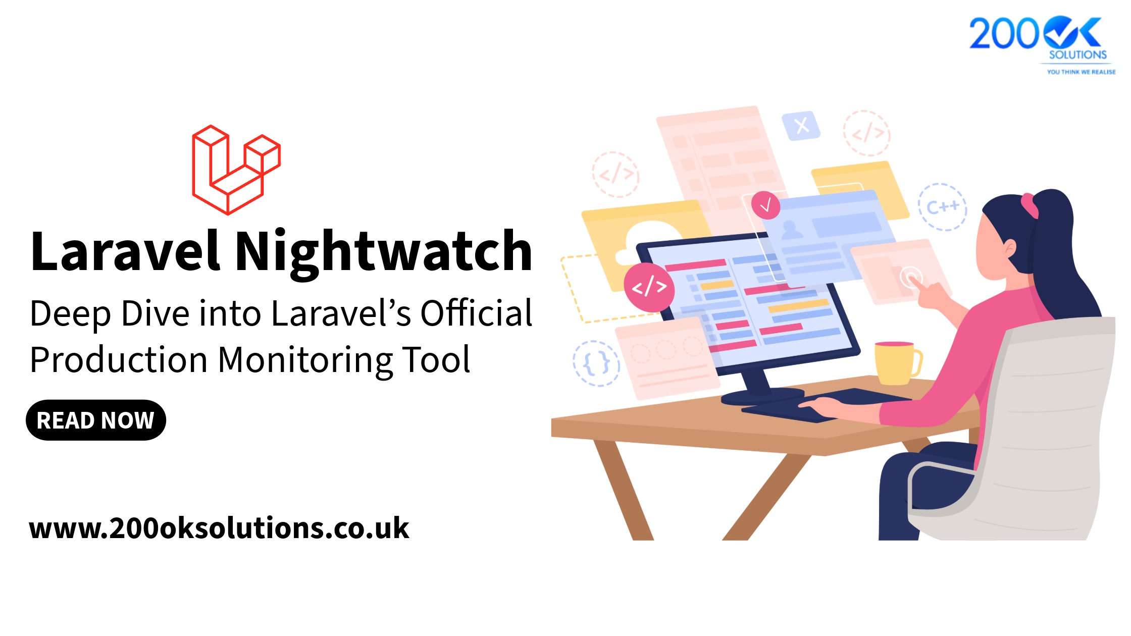 Laravel Nightwatch: Deep dive into Laravel's official production monitoring tool – illustration of a developer analyzing code on multiple screens with Laravel logo, featuring a 'Read Now' button and 200OK Solutions branding. Visit www.200oksolutions.co.uk for more