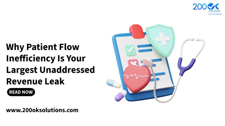Why Patient Flow Inefficiency Is Your Largest Unaddressed Revenue Leak