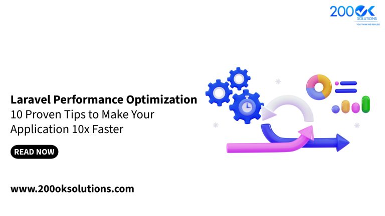 Laravel Performance Optimization: 10 Proven Tips to Make Your Application 10x Faster 