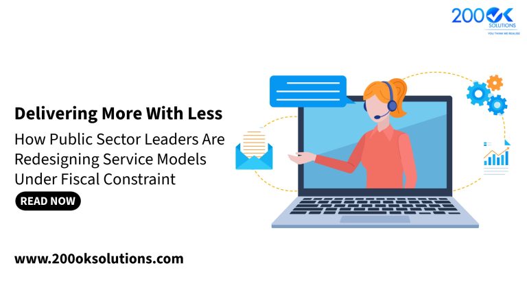 How Public Sector Leaders Are Redesigning Service Models Under Fiscal Constraint