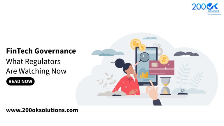 FinTech Governance: What Regulators Are Watching Now 