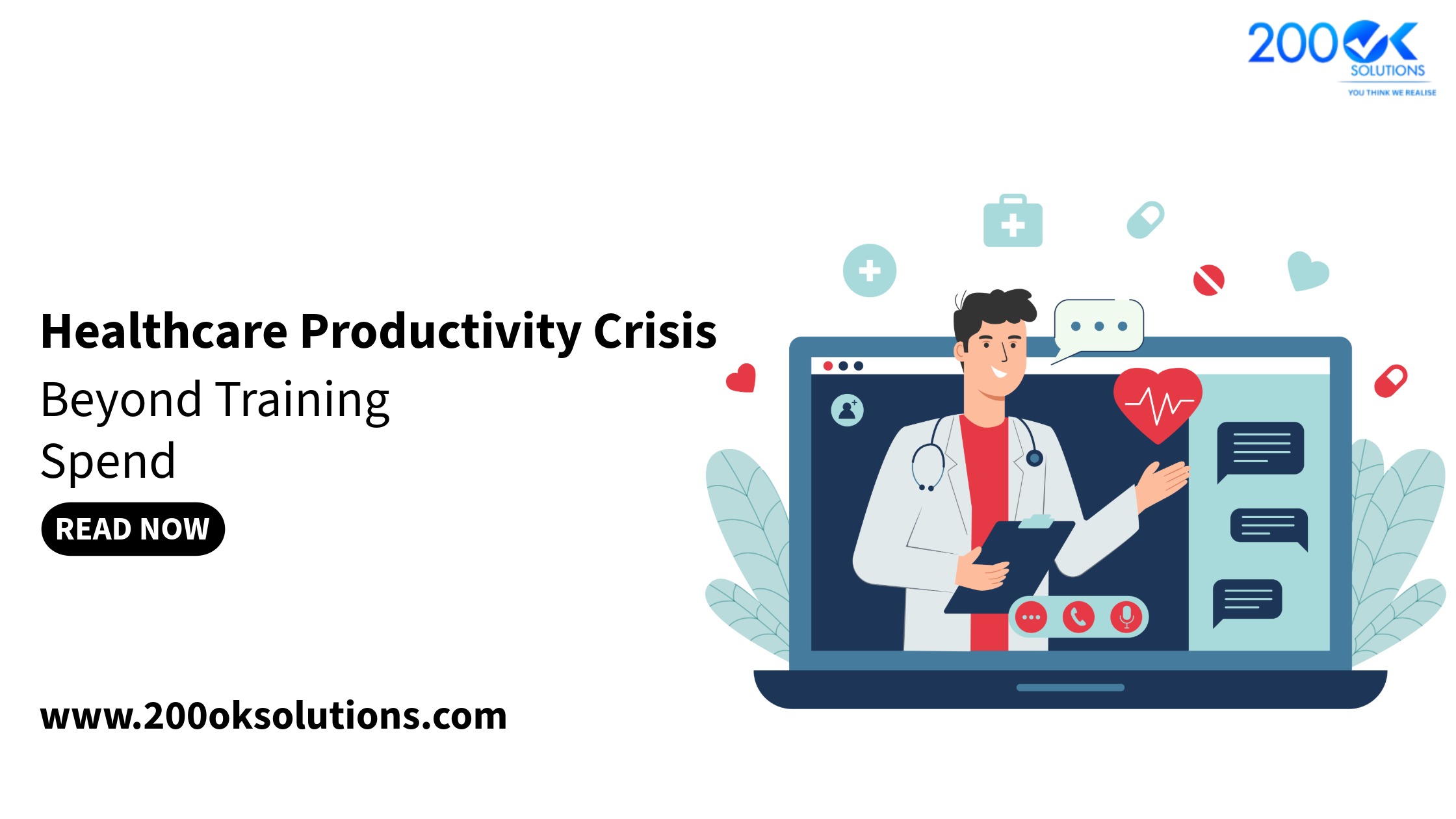 Healthcare productivity crisis illustration with doctor on laptop, telemedicine interface, and “Read Now” call-to-action by 200OK Solutions