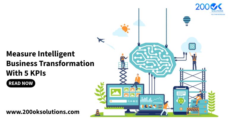 Measure Intelligent Business Transformation With 5 KPIs 