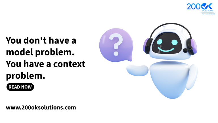 You don’t have a model problem. You have a context problem.