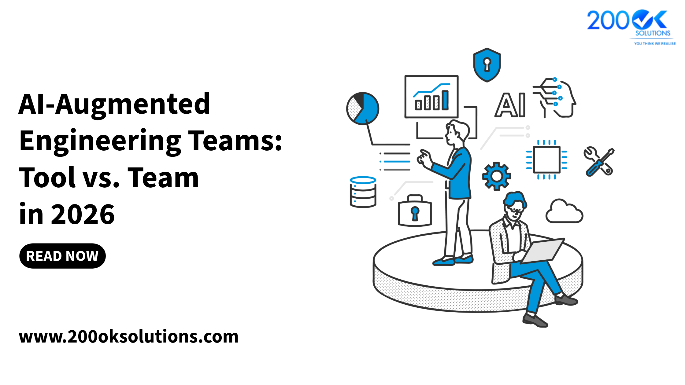 200OK Solutions AI-Augmented Engineering Teams: Tool vs. Team in 2026 – AI software development, engineering teams, staff augmentation, and AI-powered software solutions.