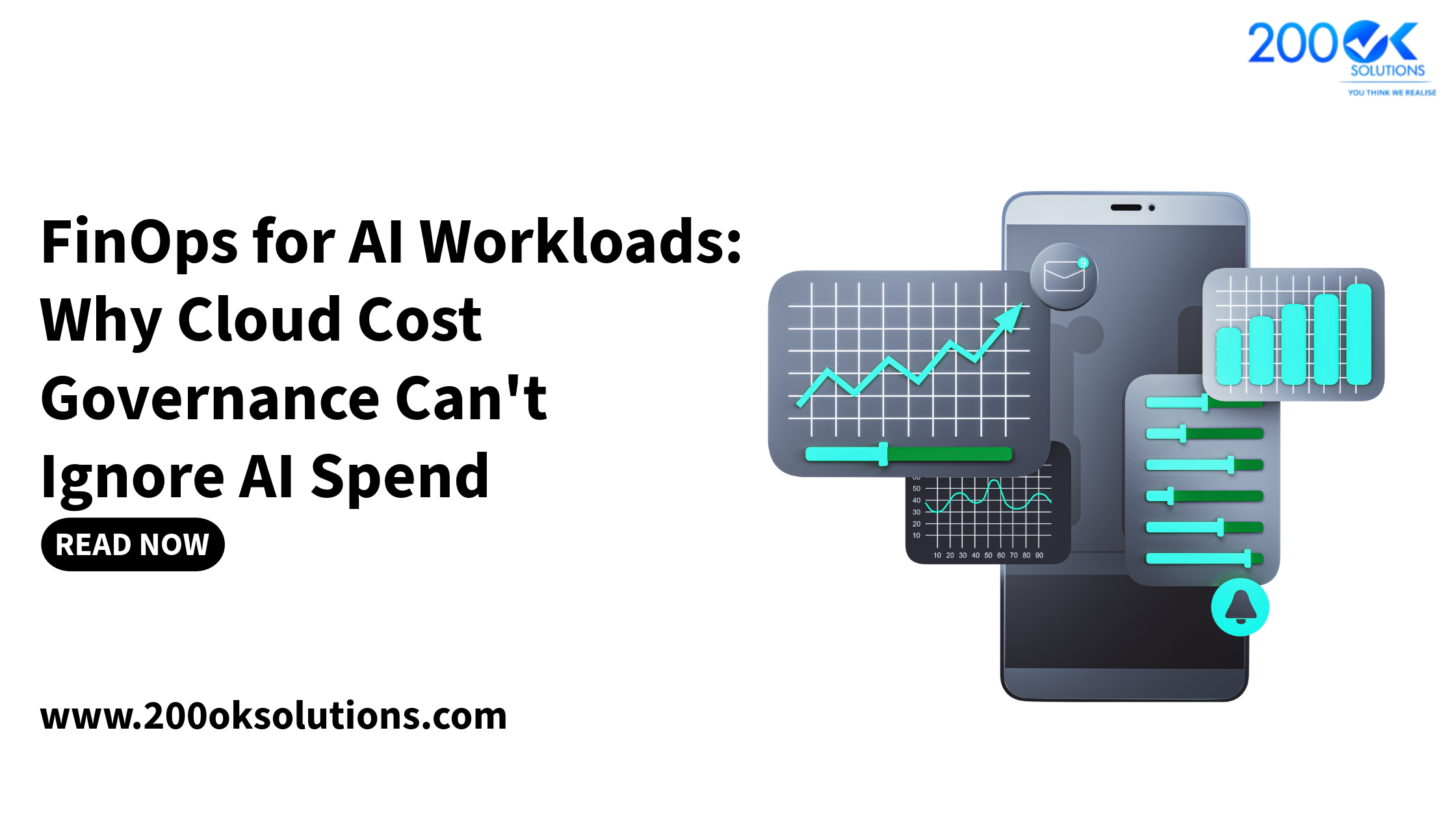 200OK Solutions blog banner on FinOps for AI workloads explaining why cloud cost governance is essential for managing AI spend, optimizing cloud infrastructure costs, and improving AI cloud financial management."