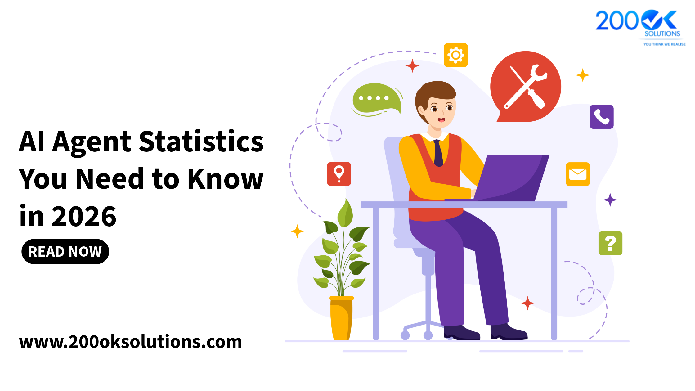 AI agent statistics 2026 infographic by 200OK Solutions showing an AI-powered professional working on a laptop, surrounded by automation, communication, customer service, technology, and productivity icons, highlighting key AI agent adoption trends, enterprise AI automation, agentic AI growth, and the future of AI agents.