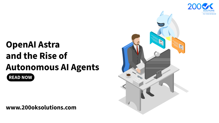 OpenAI Astra and the Rise of Autonomous AI Agents 